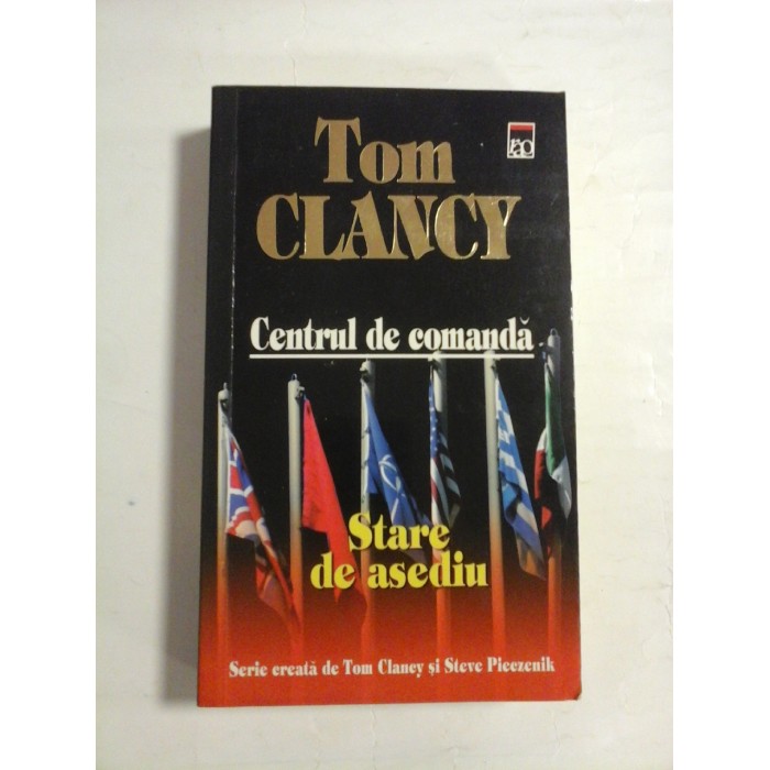   CENTRU  DE  COMANDA - STARE  DE  ASEDIU  -  Tom  CLANCY / Steve  PIECZENOK 